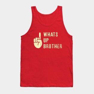 whats up brother Funny Sketch streamer Tank Top